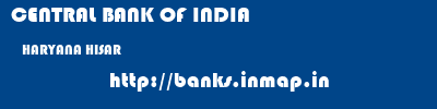 CENTRAL BANK OF INDIA  HARYANA HISAR    banks information 
